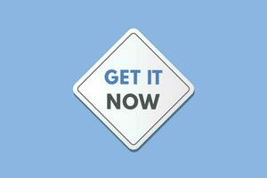 Get it Now text Button. Get it Now Sign Icon Label Sticker Web Buttons vector