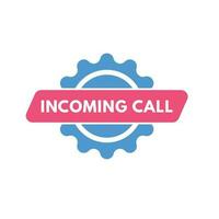 Incoming Call text Button. Incoming Call Sign Icon Label Sticker Web Buttons vector