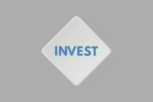 Invest text Button. Invest Sign Icon Label Sticker Web Buttons vector