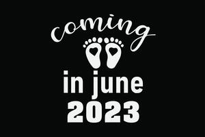 Coming in June 2023 Pregnancy announcement and a new baby born T-shirt Design vector