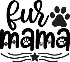 fur mama dog Quotes Design Free Design vector