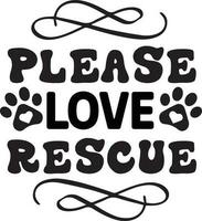 Please love rescue dog Quotes Design Free Design vector