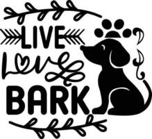 Live Love Bark dog Quotes Design Free Design vector