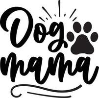 Dog mama dog Quotes Design Free Design vector