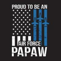 Proud US Air Force papaw America Flag Father's Day funny Gift vector