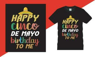 Happy Cinco De Mayo Day T-Shirt Design. Cinco De Mayo Day Motivational Typography t-shirt Creative Kids, vector