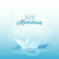 Hello Monsoon Poster Design With Realistic Paper Boat On Water Background. vector