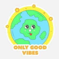 Sticker Style Only Good Vibes Font With Funny Earth Globe, Flowers, Stars On Gray Background. vector