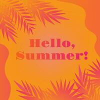 Hello Summer square background with palm leaves for Summertime graphic design. vector