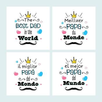 Greeting Card Or Post Design With The Best Dad In The World In Four Type Language. vector