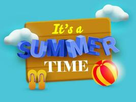 It's A Summer Time Font Over 3D Wooden Board With Beach Ball, Slippers, Clouds On Blue Background. vector