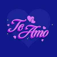 3D Purple LOVE YOU Te Amo Font Written In Spanish Language With Hearts On Blue Background. vector