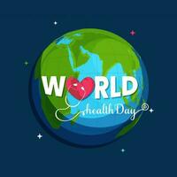 World Health Day Font With Heart Checkup From Stethoscope Over Earth Globe On Blue Background. vector