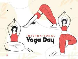 International Yoga Day Font With Vector Faceless Young Ladies Practicing Yoga Asana In Three Poses.