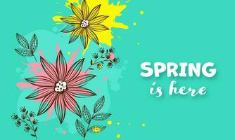 Spring Is Here Font With Doodle Floral And Color Splash Effect On Turquoise Background. vector