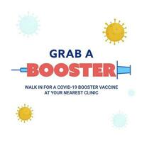 Grab Your Covid-19 Booster Vaccine From Nearest Clinic Message With Syringe And Virus Effect On White Background. vector