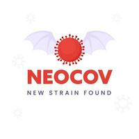 NeoCoV Covid-19 New Strain Poster Design With Red Virus And Bats Wings On White Background. vector