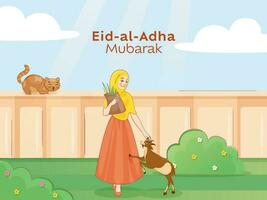 Eid-Al-Adha Mubarak Poster Design With Islamic Young Woman Holding Paper Bag Full Of Green Grass, Goat, Cat Animal On Green And Blue Background. vector