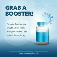 Grab A Booster Shot Poster Design With Vaccine Bottle And Coronavirus Effected On Blue Background. vector