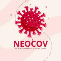 NeoCoV The New Coronavirus Starting Found Poster Design With Red Covid-19 Virus On Pastel Pink Background. vector