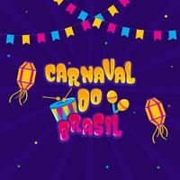 Sticker Style Brazil Carnival Carnaval Do Brasil Font Written In Portuguese Language With Lanterns And Bunting Flags On Violet Rays Background. vector