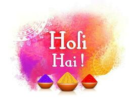 It's Holi Text With Glossy Bowls Full Of Dry Color And Colorful Powder Splash Effect On White Background. vector