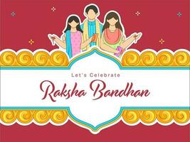 vamos celebrar raksha Bandhan póster diseño con pegatina estilo sin rostro hermanas, hermano en blanco y rojo antecedentes. vector