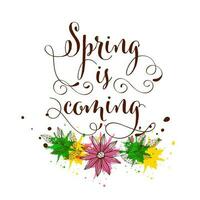 Spring Is Coming Calligraphy With Splash Effect Floral On White Background. vector