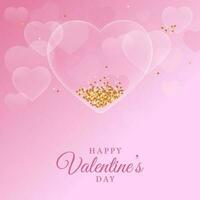 Happy Valentine's Day Font With Glassware Hearts And Glitter Effect On Glossy Pink Background. vector