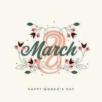 Happy Womens Day Greeting Card With Beautiful Text 8 March And Colorful Flowers. vector