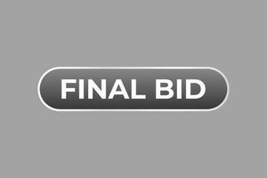 Final Bid Button. Speech Bubble, Banner Label Final Bid vector