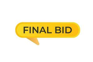 Final Bid Button. Speech Bubble, Banner Label Final Bid vector