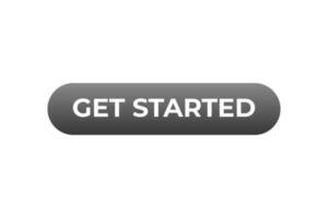 Get Started Button. Speech Bubble, Banner Label Get Started vector