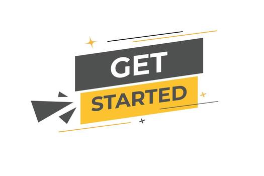 Get Started Button. Speech Bubble, Banner Label Get Started vector