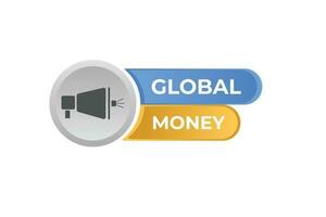 Global Money Button. Speech Bubble, Banner Label Global Money vector