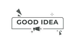 Good Idea Button. Speech Bubble, Banner Label Good Idea vector