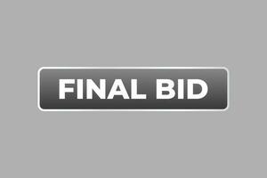 Final Bid Button. Speech Bubble, Banner Label Final Bid vector