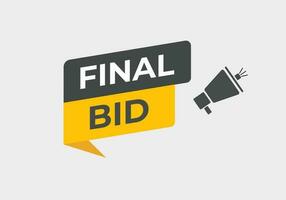 Final Bid Button. Speech Bubble, Banner Label Final Bid vector