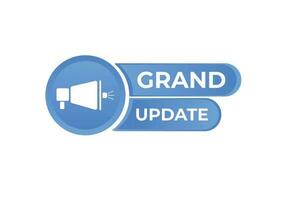 Grand Update Button. Speech Bubble, Banner Label Grand Update vector