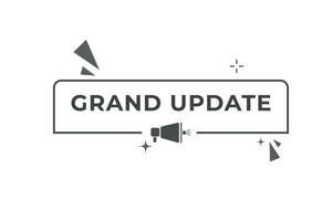 Grand Update Button. Speech Bubble, Banner Label Grand Update vector