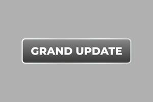 Grand Update Button. Speech Bubble, Banner Label Grand Update vector