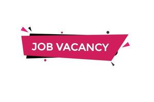 job vacancy vectors.sign label bubble speech job vacancy vector