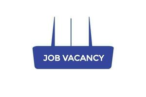 job vacancy vectors.sign label bubble speech job vacancy vector