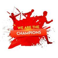 We Are The Champions Poster Design With Silhouette Various Athletics And Red Brush Splash On White Background. vector