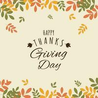 Happy Thanksgiving Day Font On Beige Background Decorated With Colorful Leaves. vector