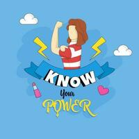 Know Your Power Text With Cartoon Stronger Woman On Blue Background. vector