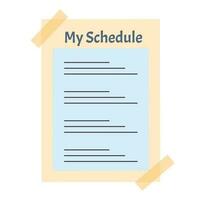 My schedule list with sticky tapes. Template for planners, agenda, schedule, checklists, notebooks, cards and other stationery. Planning, office, business, organization of work concept. vector