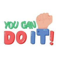 Premium flat sticker of you can do it vector