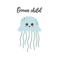 Cute kawaii jellyfish character. Ocean child phrase. Hand drawn lettering. Cartoon vector illustration.