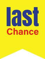 Last chance label Design vector